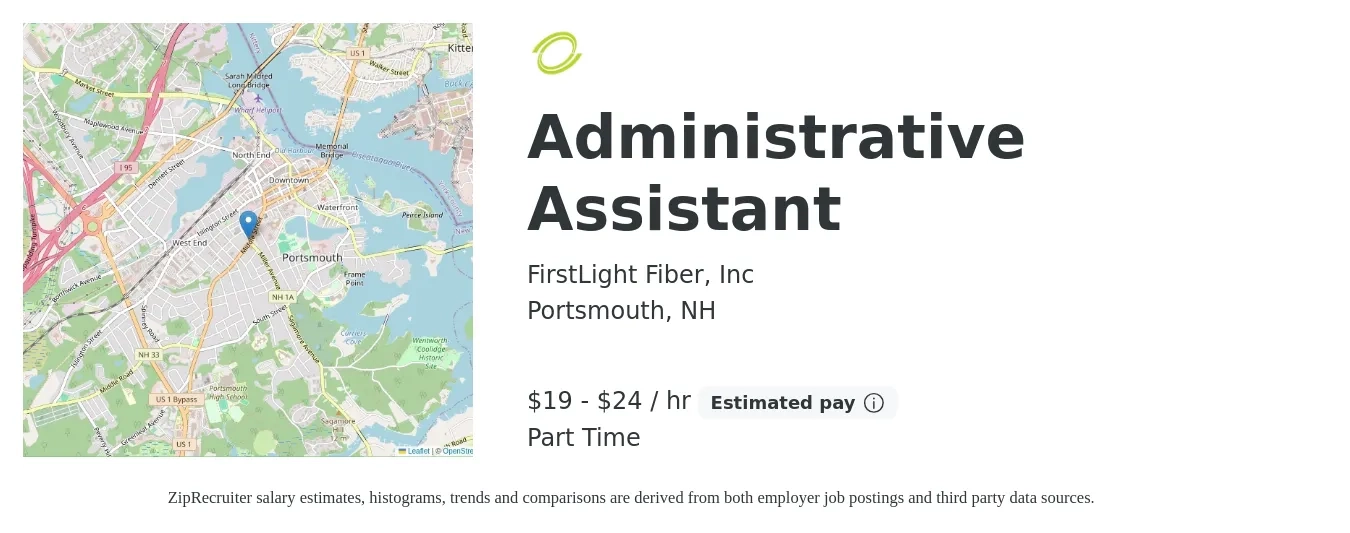 FirstLight Fiber, Inc job posting for a Administrative Assistant in Portsmouth, NH with a salary of $17 to $20 Hourly with a map of Portsmouth location.