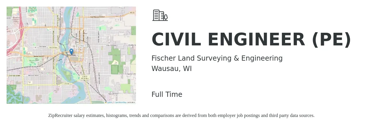 Fischer Land Surveying & Engineering job posting for a CIVIL ENGINEER (PE) in Wausau, WI with a salary of $72,300 to $105,600 Yearly with a map of Wausau location.