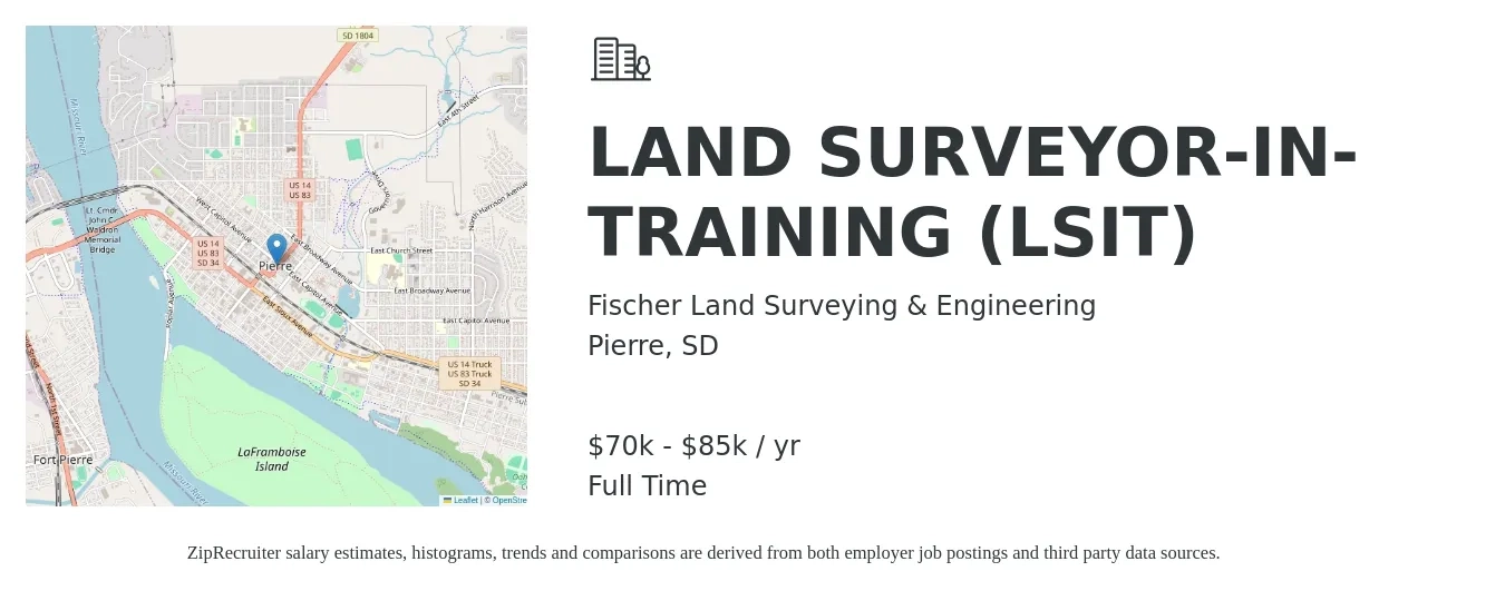 Fischer Land Surveying & Engineering job posting for a LAND SURVEYOR-IN-TRAINING (LSIT) in Pierre, SD with a salary of $70,000 to $85,000 Yearly with a map of Pierre location.