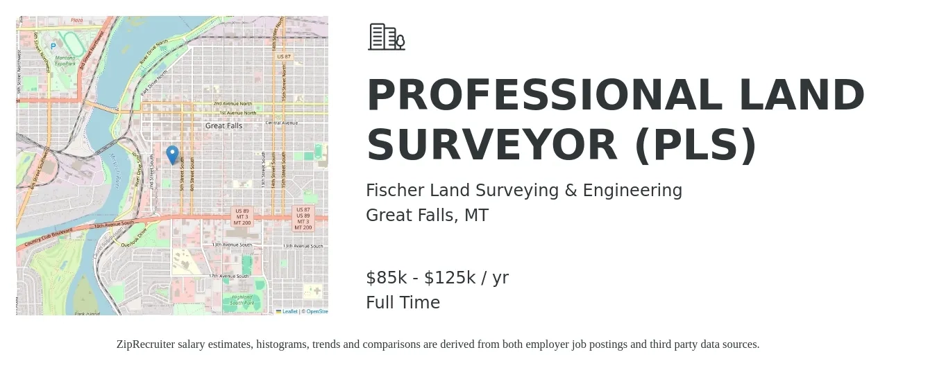 Fischer Land Surveying & Engineering job posting for a PROFESSIONAL LAND SURVEYOR (PLS) in Great Falls, MT with a salary of $85,000 to $125,000 Yearly with a map of Great Falls location.