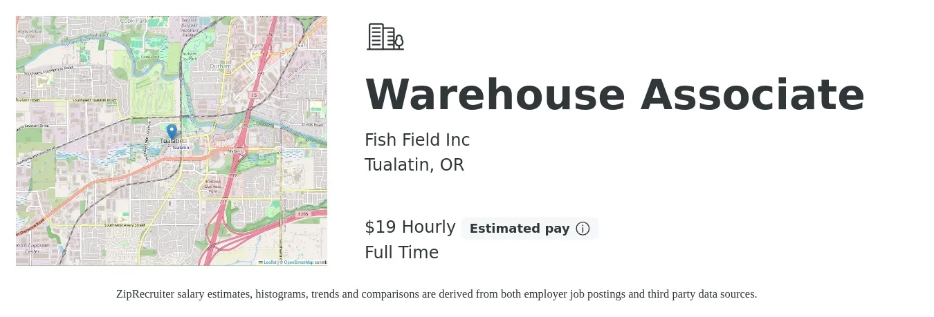 Fish Field Inc job posting for a Warehouse Associate in Tualatin, OR with a salary of $20 Hourly with a map of Tualatin location.
