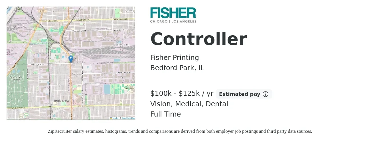 Fisher Printing job posting for a Controller in Bedford Park, IL with a salary of $100,000 to $125,000 Yearly and benefits including dental, life_insurance, medical, pto, retirement, and vision with a map of Bedford Park location.