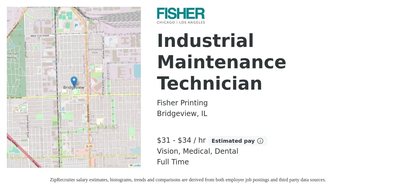 Fisher Printing job posting for a Industrial Maintenance Technician in Bridgeview, IL with a salary of $33 to $36 Hourly and benefits including pto, retirement, vision, dental, life_insurance, and medical with a map of Bridgeview location.