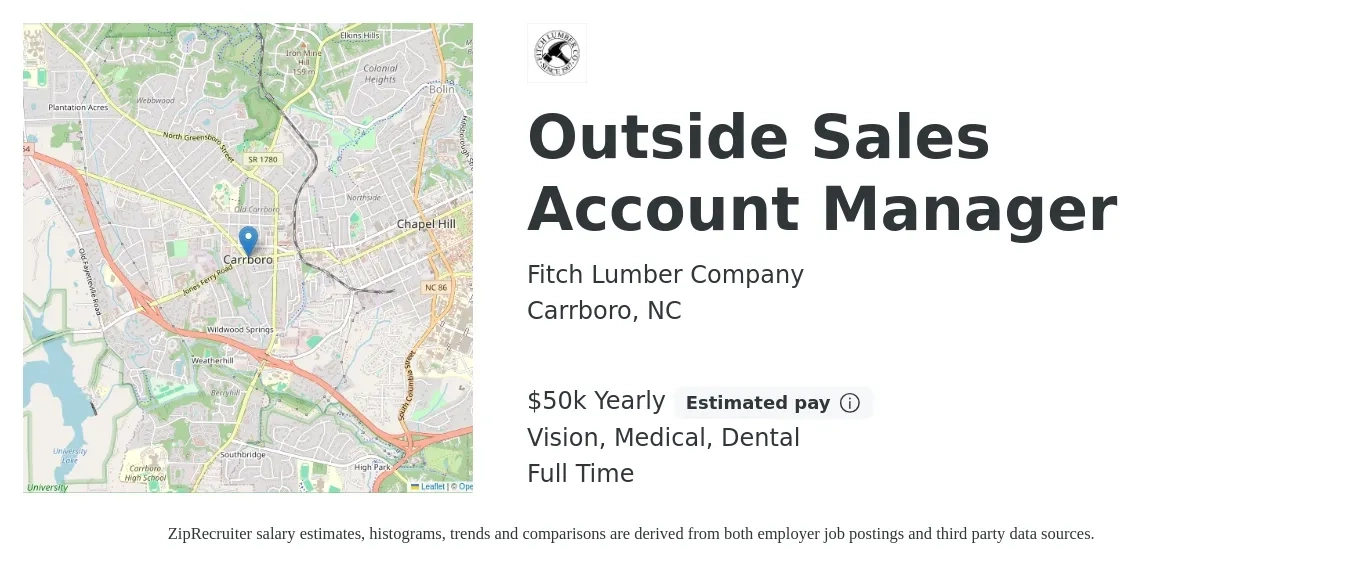 Fitch Lumber Company job posting for a Outside Sales Account Manager in Carrboro, NC with a salary of $50,000 Yearly (plus commission) and benefits including medical, pto, retirement, vision, dental, and life_insurance with a map of Carrboro location.