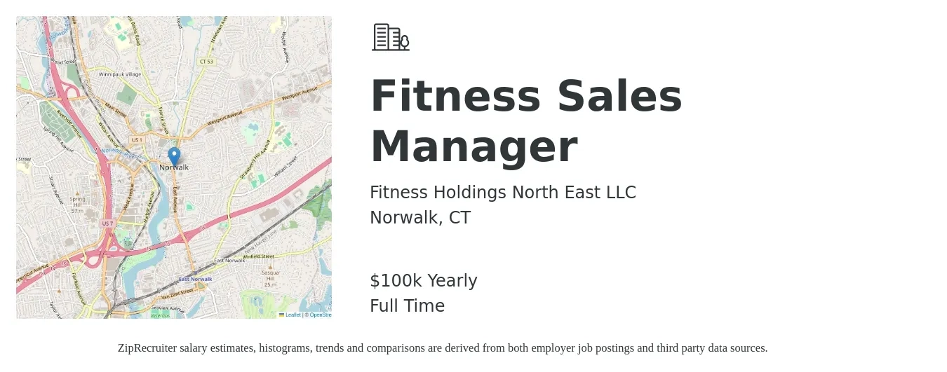 Fitness Holdings North East LLC job posting for a Fitness Sales Manager in Norwalk, CT with a salary of $100,000 Yearly with a map of Norwalk location.