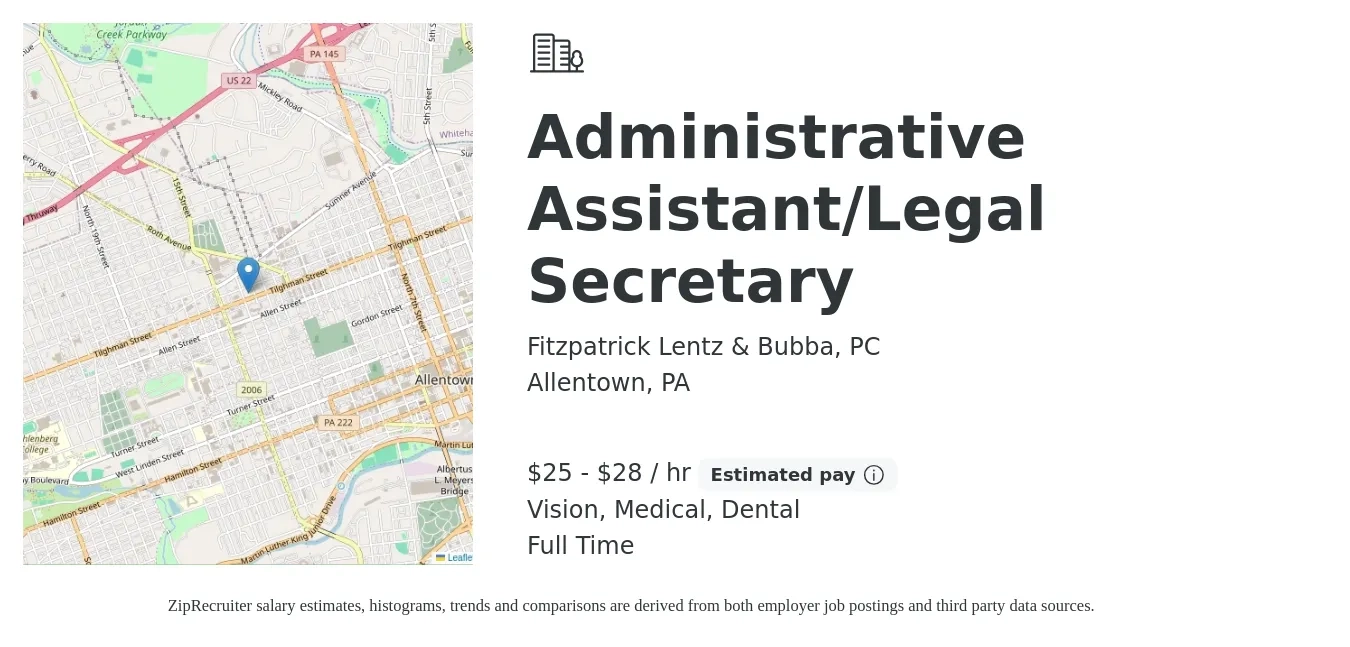 Fitzpatrick Lentz & Bubba, PC job posting for a Administrative Assistant/Legal Secretary in Allentown, PA with a salary of $27 to $30 Hourly and benefits including dental, life_insurance, medical, pto, retirement, and vision with a map of Allentown location.