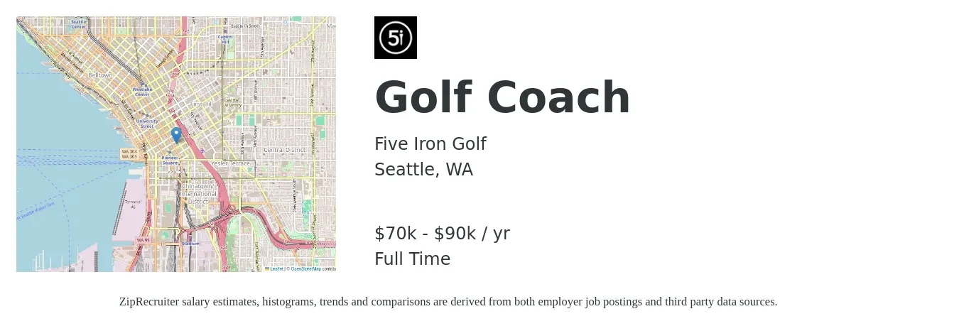 Five Iron Golf job posting for a Golf Coach in Seattle, WA with a salary of $70,000 to $90,000 Yearly with a map of Seattle location.