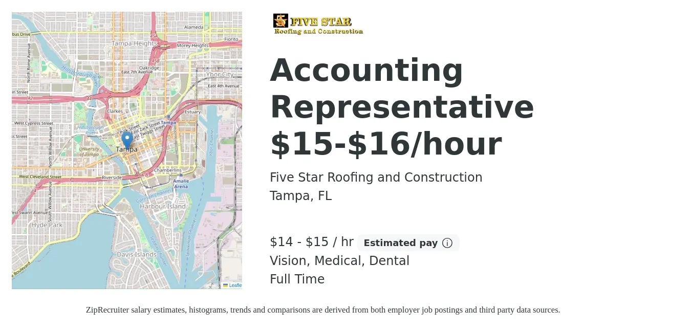 Five Star Roofing and Construction job posting for a Accounting Representative $15-$16/hour in Tampa, FL with a salary of $15 to $16 Hourly and benefits including vision, dental, life_insurance, and medical with a map of Tampa location.