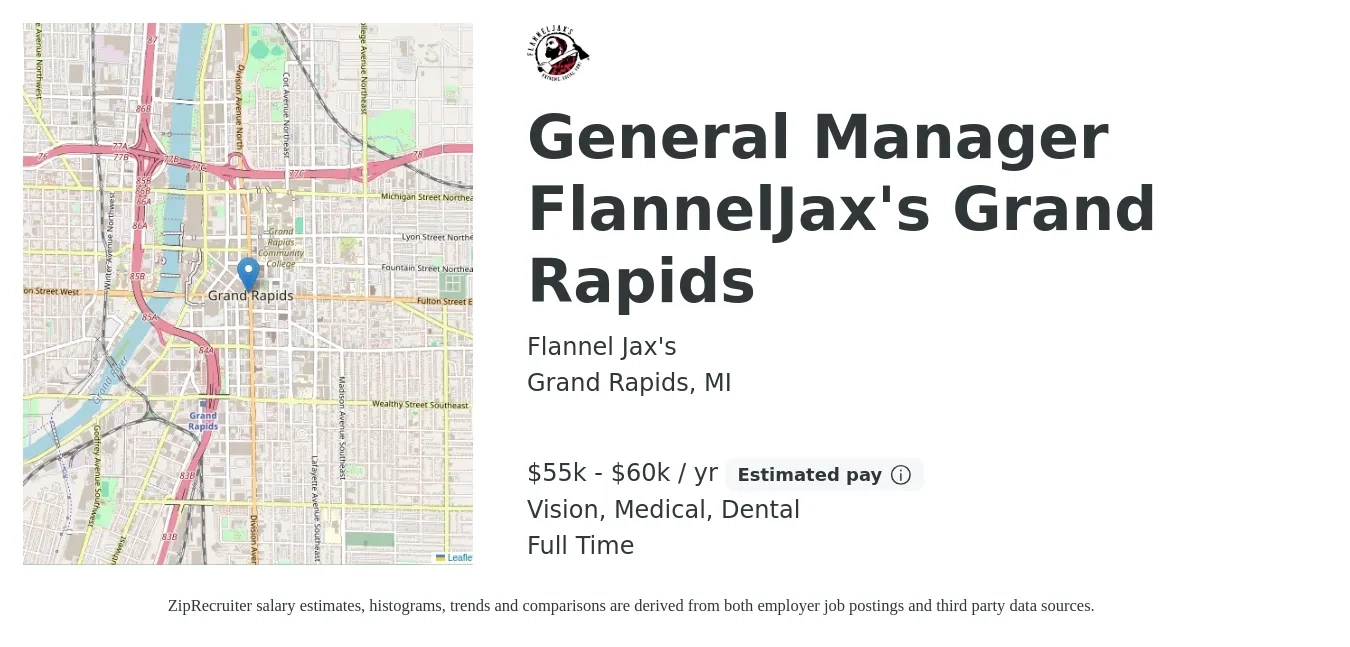 Flannel Jax's job posting for a General Manager FlannelJax's Grand Rapids in Grand Rapids, MI with a salary of $55,000 to $60,000 Yearly and benefits including vision, dental, life_insurance, medical, and retirement with a map of Grand Rapids location.