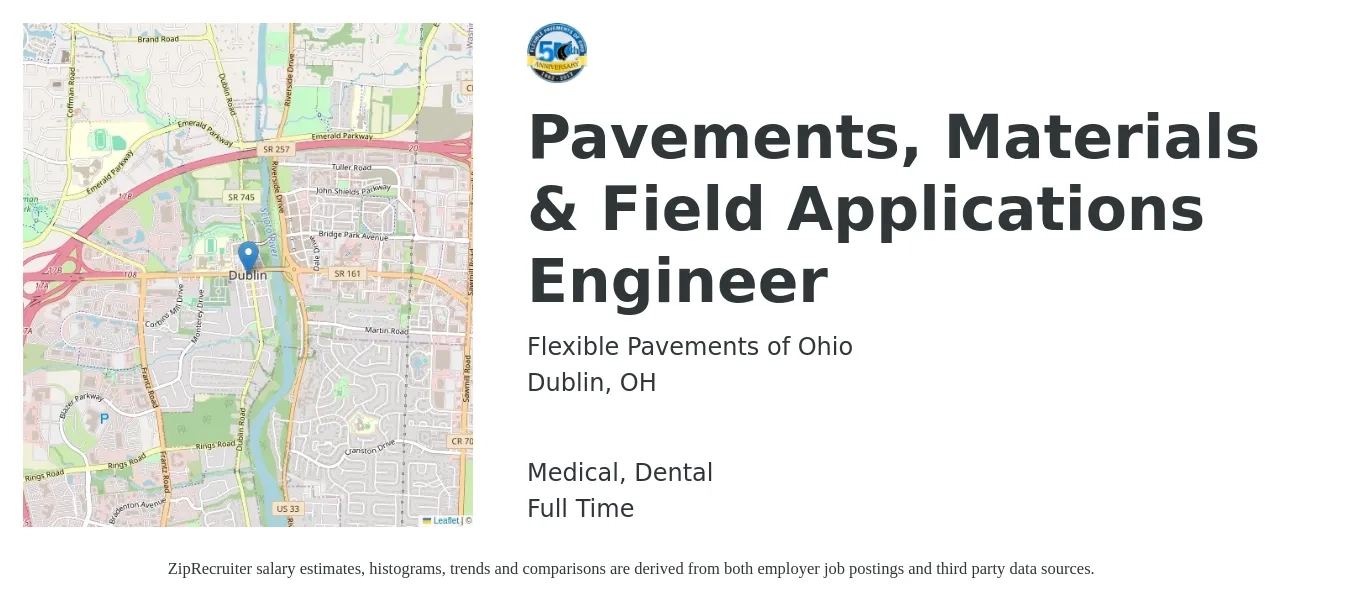 Flexible Pavements of Ohio job posting for a Pavements, Materials & Field Applications Engineer in Dublin, OH with a salary of $78,500 to $123,800 Yearly and benefits including medical, retirement, and dental with a map of Dublin location.