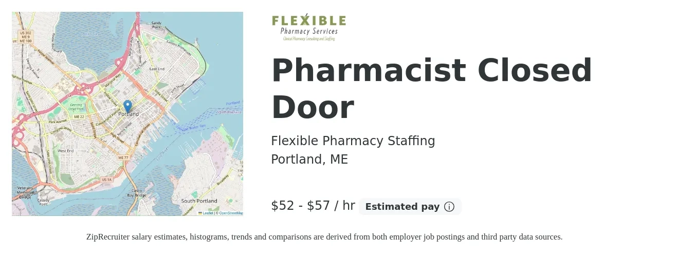 Flexible Pharmacy Staffing job posting for a Pharmacist Closed Door in Portland, ME with a salary of $55 to $60 Hourly with a map of Portland location.