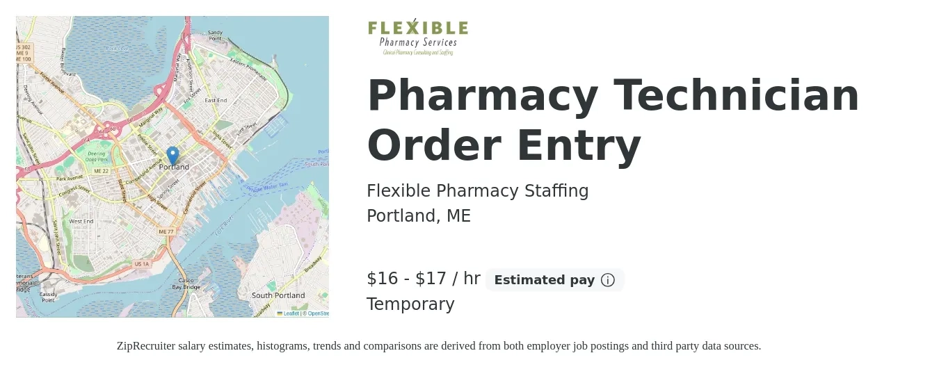 Flexible Pharmacy Staffing job posting for a Pharmacy Technician Order Entry in Portland, ME with a salary of $18 to $18 Hourly with a map of Portland location.