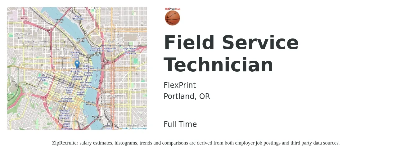 FlexPrint job posting for a Field Service Technician in Portland, OR with a salary of $21 to $32 Hourly with a map of Portland location.