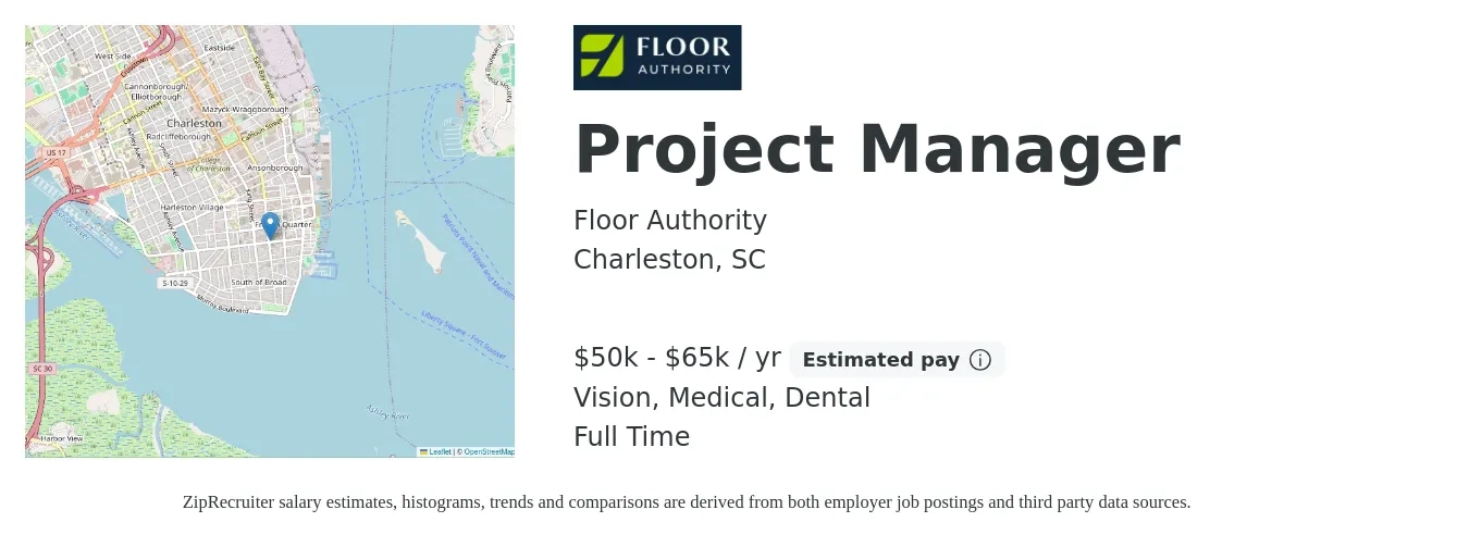 Floor Authority job posting for a Project Manager in Charleston, SC with a salary of $50,000 to $65,000 Yearly and benefits including dental, medical, pto, retirement, and vision with a map of Charleston location.