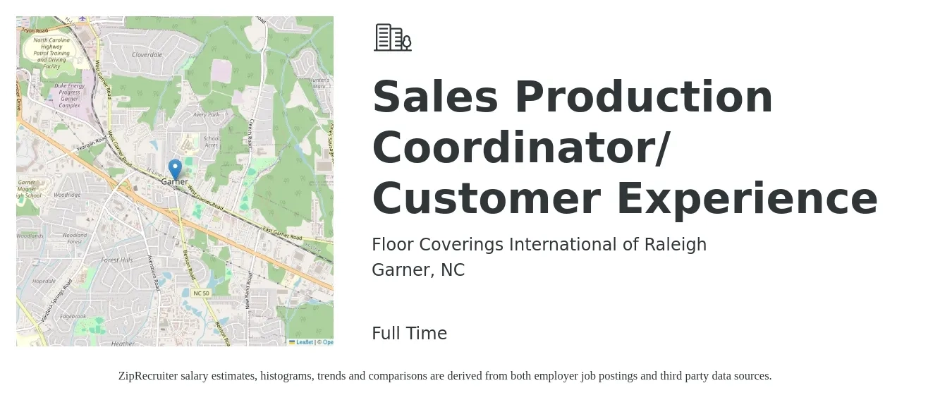 Floor Coverings International of Raleigh job posting for a Sales Production Coordinator/ Customer Experience in Garner, NC with a salary of $17 to $23 Hourly with a map of Garner location.