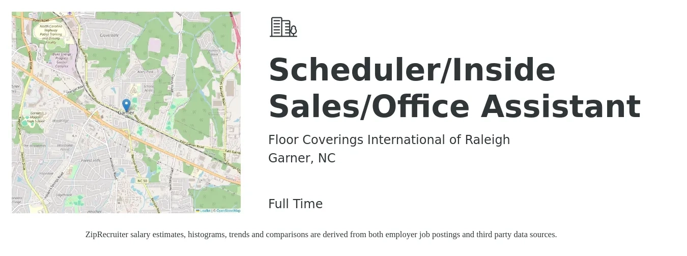 Floor Coverings International of Raleigh job posting for a Scheduler/Inside Sales/Office Assistant in Garner, NC with a salary of $15 to $19 Hourly with a map of Garner location.