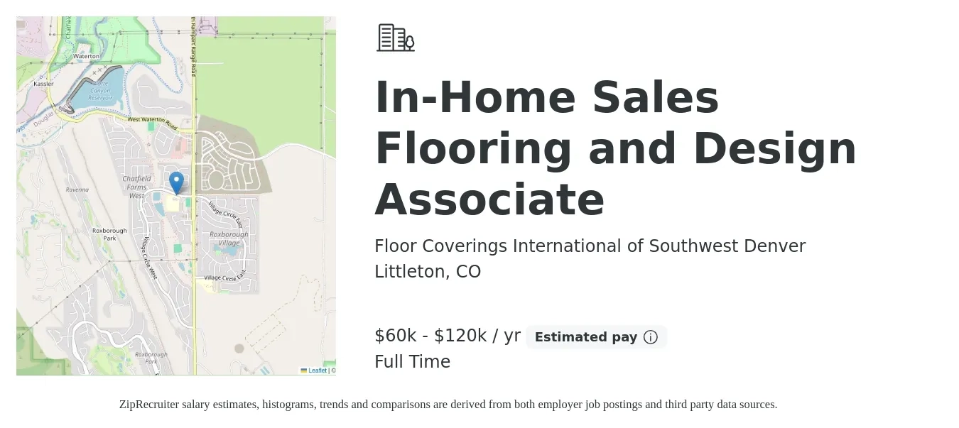 Floor Coverings International of Southwest Denver job posting for a In-Home Sales Flooring and Design Associate in Littleton, CO with a salary of $60,000 to $120,000 Yearly with a map of Littleton location.