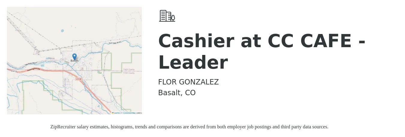 FLOR GONZALEZ job posting for a Cashier at CC CAFE - Leader in Basalt, CO with a salary of $14 to $19 Hourly with a map of Basalt location.