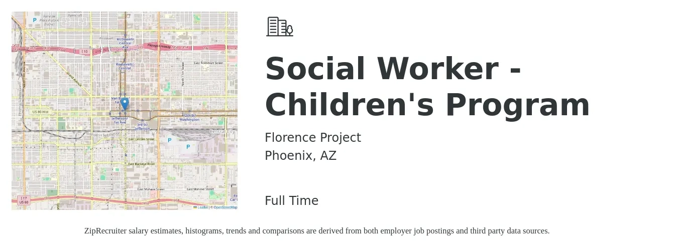 Florence Project job posting for a Social Worker - Children's Program in Phoenix, AZ with a salary of $56,909 to $76,962 Yearly with a map of Phoenix location.