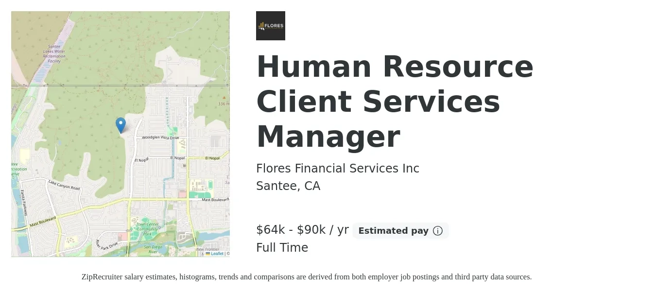 Flores Financial Services Inc job posting for a Human Resource Client Services Manager in Santee, CA with a salary of $64,480 to $90,000 Yearly with a map of Santee location.