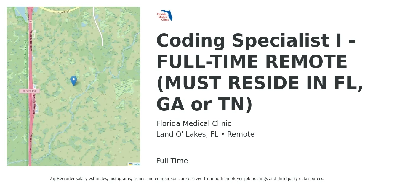 Florida Medical Clinic job posting for a Coding Specialist I - FULL-TIME REMOTE (MUST RESIDE IN FL, GA or TN) in Land O' Lakes, FL with a salary of $20 to $28 Hourly with a map of Land O' Lakes location.