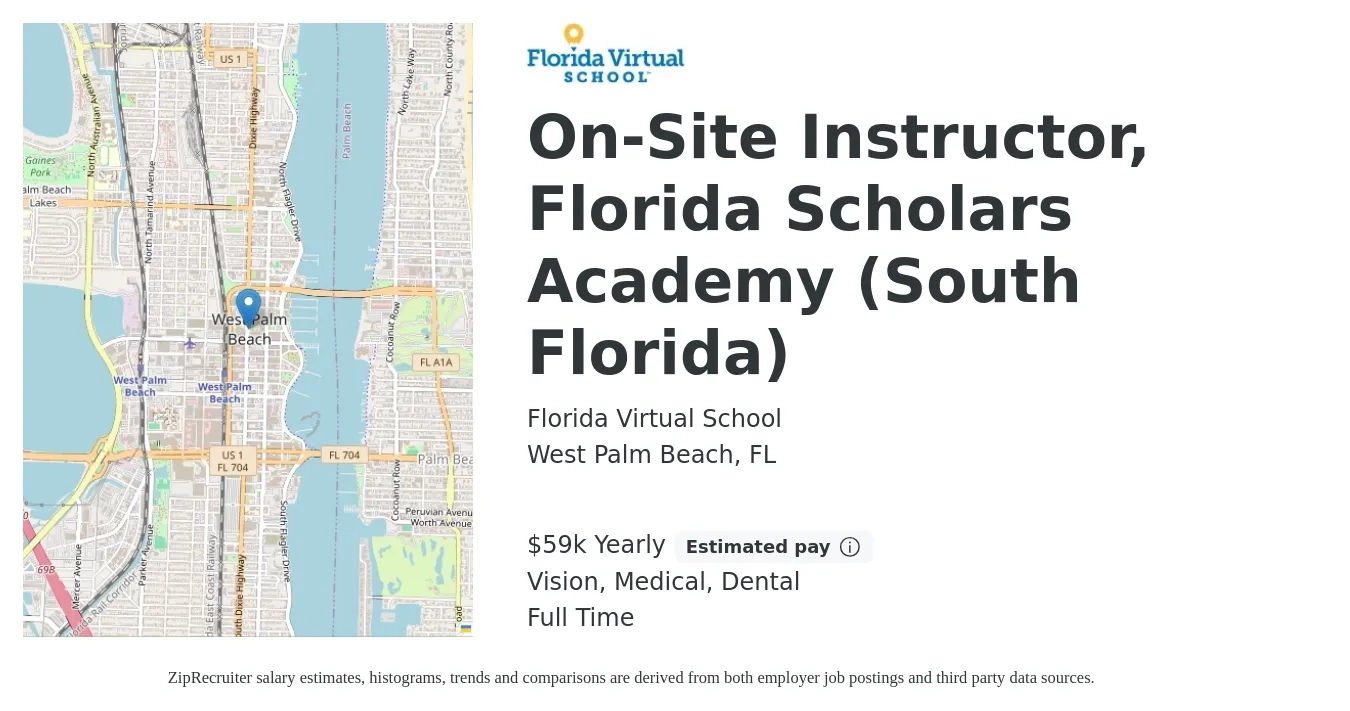 Florida Virtual School job posting for a On-Site Instructor, Florida Scholars Academy (South Florida) in West Palm Beach, FL with a salary of $59,850 Yearly and benefits including vision, dental, life_insurance, medical, pto, and retirement with a map of West Palm Beach location.