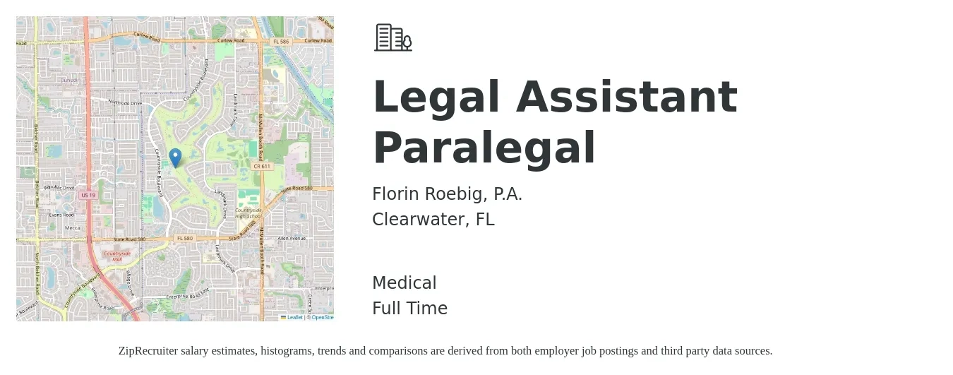 Florin Roebig, P.A. job posting for a Legal Assistant Paralegal in Clearwater, FL with a salary of $19 to $28 Hourly and benefits including medical with a map of Clearwater location.