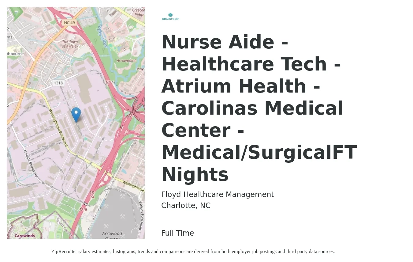 Floyd Healthcare Management job posting for a Nurse Aide - Healthcare Tech - Atrium Health - Carolinas Medical Center - Medical/SurgicalFT Nights in Charlotte, NC with a salary of $30,700 to $40,500 Yearly with a map of Charlotte location.