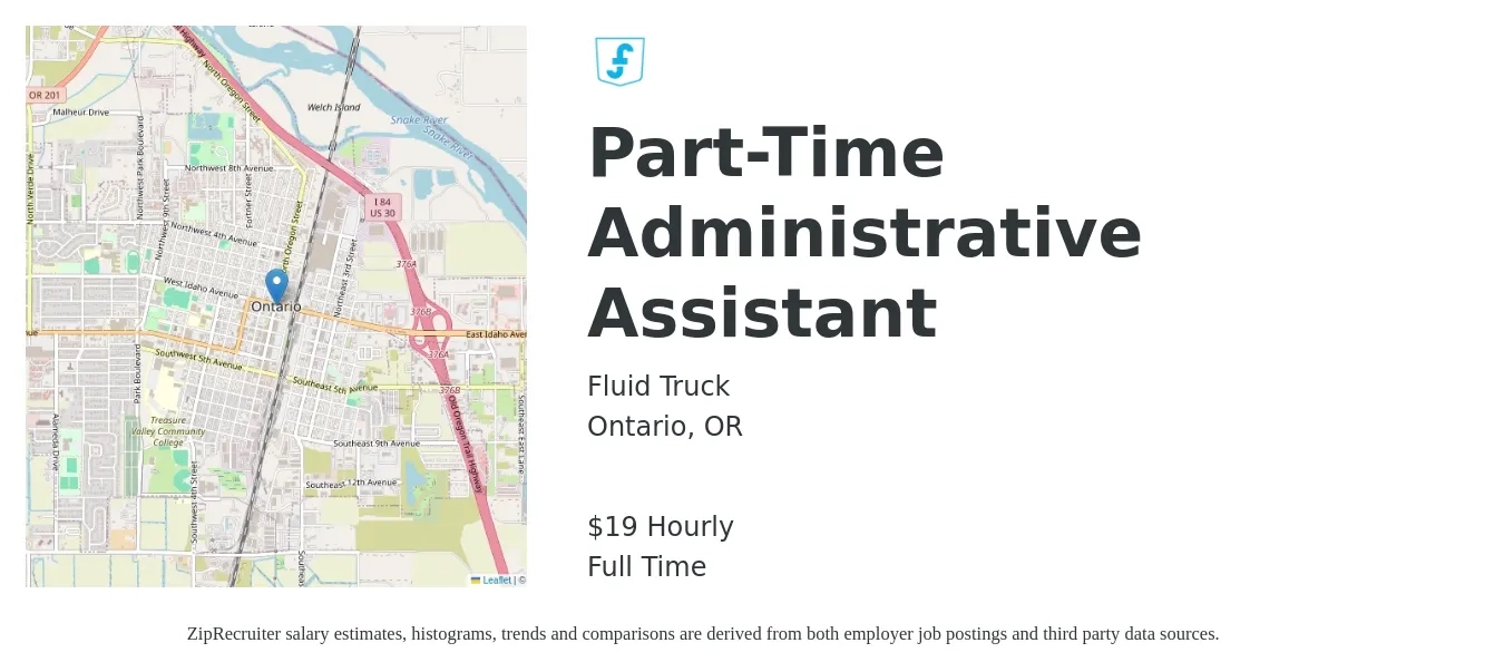 Fluid Truck job posting for a Part-Time Administrative Assistant in Ontario, OR with a salary of $20 Hourly with a map of Ontario location.