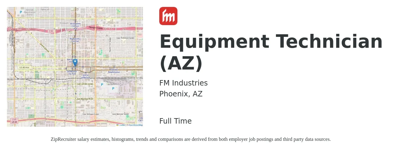FM Industries job posting for a Equipment Technician (AZ) in Phoenix, AZ with a salary of $19 to $26 Hourly with a map of Phoenix location.