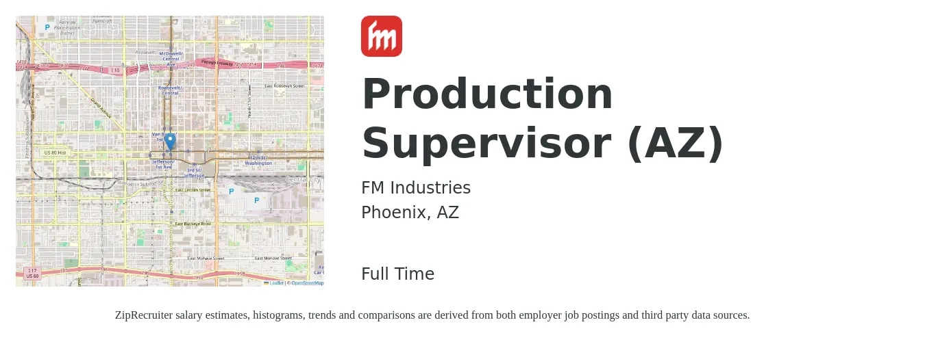 FM Industries job posting for a Production Supervisor (AZ) in Phoenix, AZ with a salary of $53,500 to $76,900 Yearly with a map of Phoenix location.