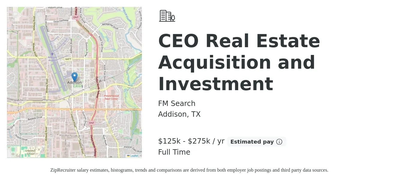 FM Search job posting for a CEO Real Estate Acquisition and Investment in Addison, TX with a salary of $125,000 to $275,000 Yearly with a map of Addison location.