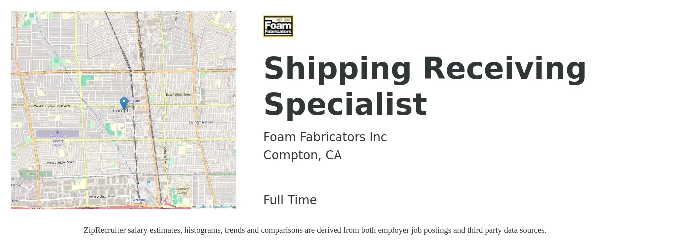 Foam Fabricators Inc job posting for a Shipping Receiving Specialist in Compton, CA with a salary of $18 to $21 Hourly with a map of Compton location.