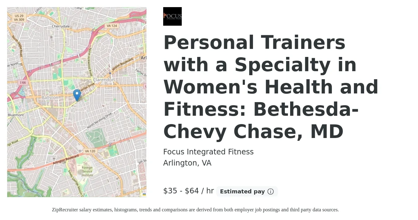 Focus Integrated Fitness job posting for a Personal Trainers with a Specialty in Women's Health and Fitness: Bethesda-Chevy Chase, MD in Arlington, VA with a salary of $37 to $67 Hourly with a map of Arlington location.