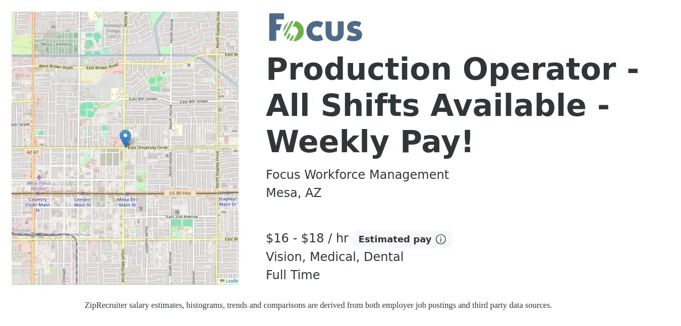 Focus Workforce Management job posting for a Production Operator - All Shifts Available - Weekly Pay! in Mesa, AZ with a salary of $17 to $20 Hourly and benefits including life_insurance, medical, vision, and dental with a map of Mesa location.
