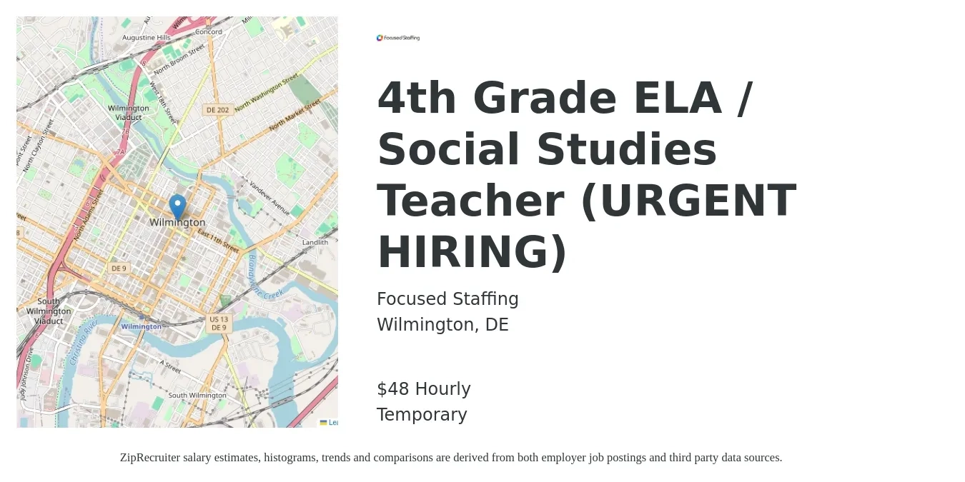 Focused Staffing job posting for a 4th Grade ELA / Social Studies Teacher (URGENT HIRING) in Wilmington, DE with a salary of $50 Hourly with a map of Wilmington location.