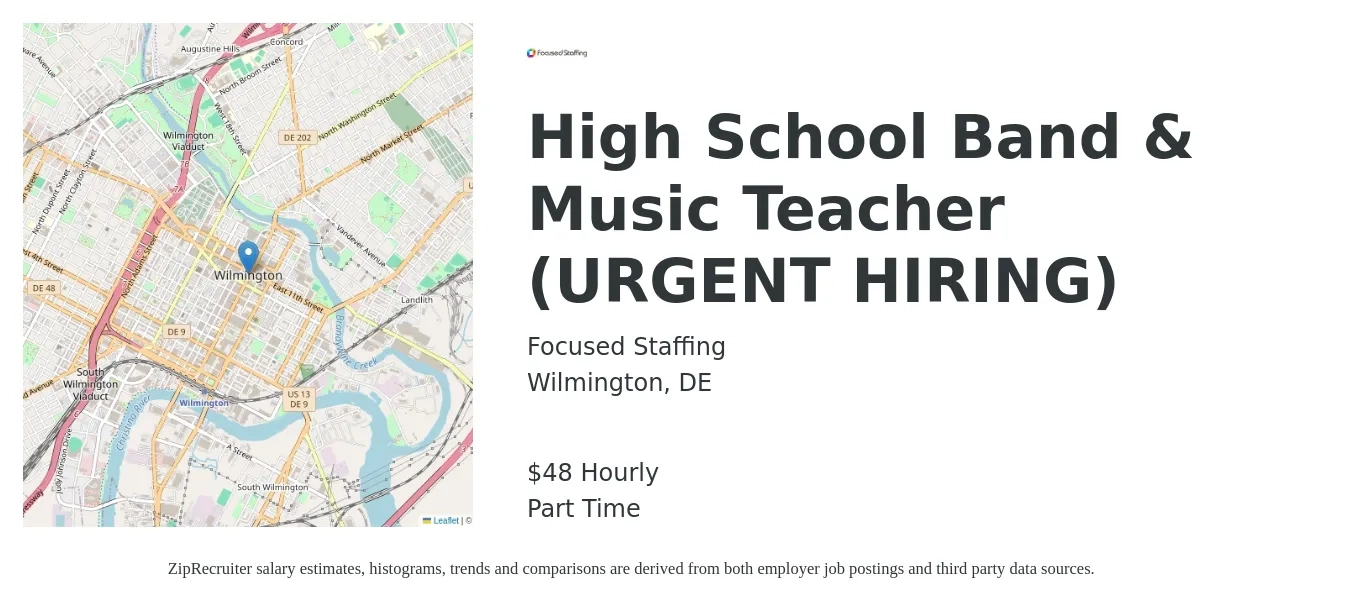 Focused Staffing job posting for a High School Band & Music Teacher (URGENT HIRING) in Wilmington, DE with a salary of $50 Hourly with a map of Wilmington location.