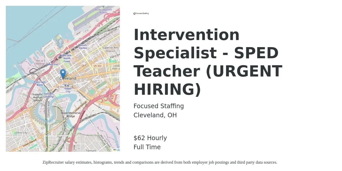 Focused Staffing job posting for a Intervention Specialist - SPED Teacher (URGENT HIRING) in Cleveland, OH with a salary of $65 Hourly with a map of Cleveland location.