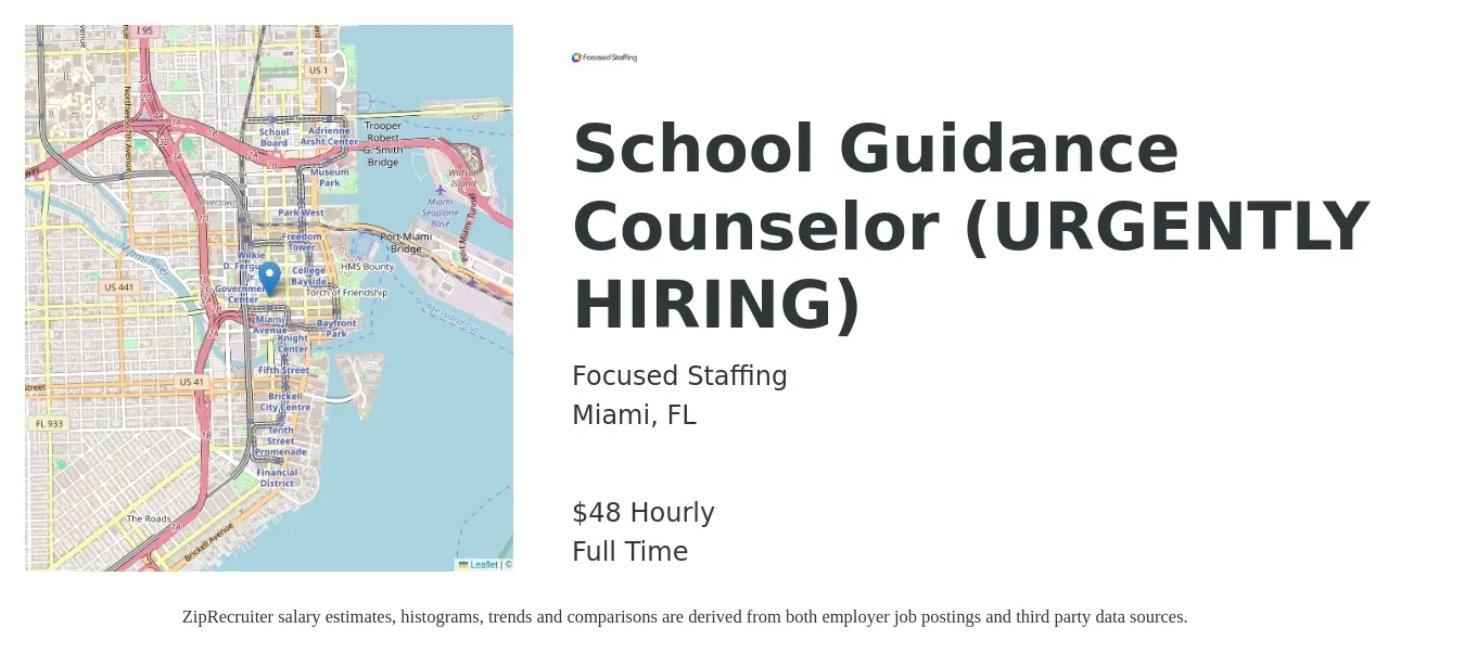 Focused Staffing job posting for a School Guidance Counselor (URGENTLY HIRING) in Miami, FL with a salary of $50 Hourly with a map of Miami location.