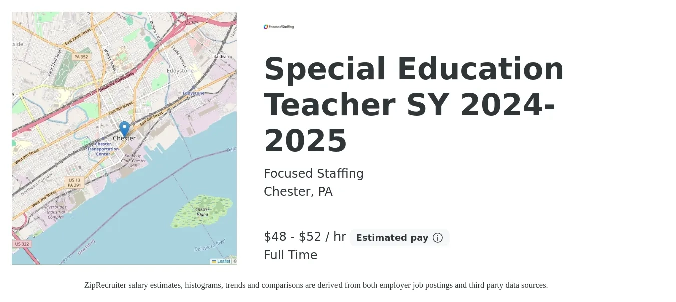 Focused Staffing job posting for a Special Education Teacher SY 2024- 2025 in Chester, PA with a salary of $48,200 to $63,700 Yearly with a map of Chester location.