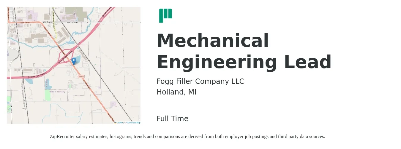 Fogg Filler Company LLC job posting for a Mechanical Engineering Lead in Holland, MI with a salary of $105,400 to $127,300 Yearly with a map of Holland location.