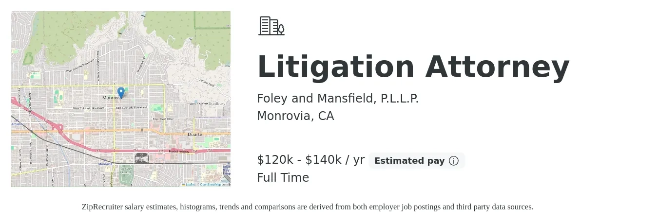 Foley and Mansfield, P.L.L.P. job posting for a Litigation Attorney in Monrovia, CA with a salary of $120,000 to $140,000 Yearly with a map of Monrovia location.