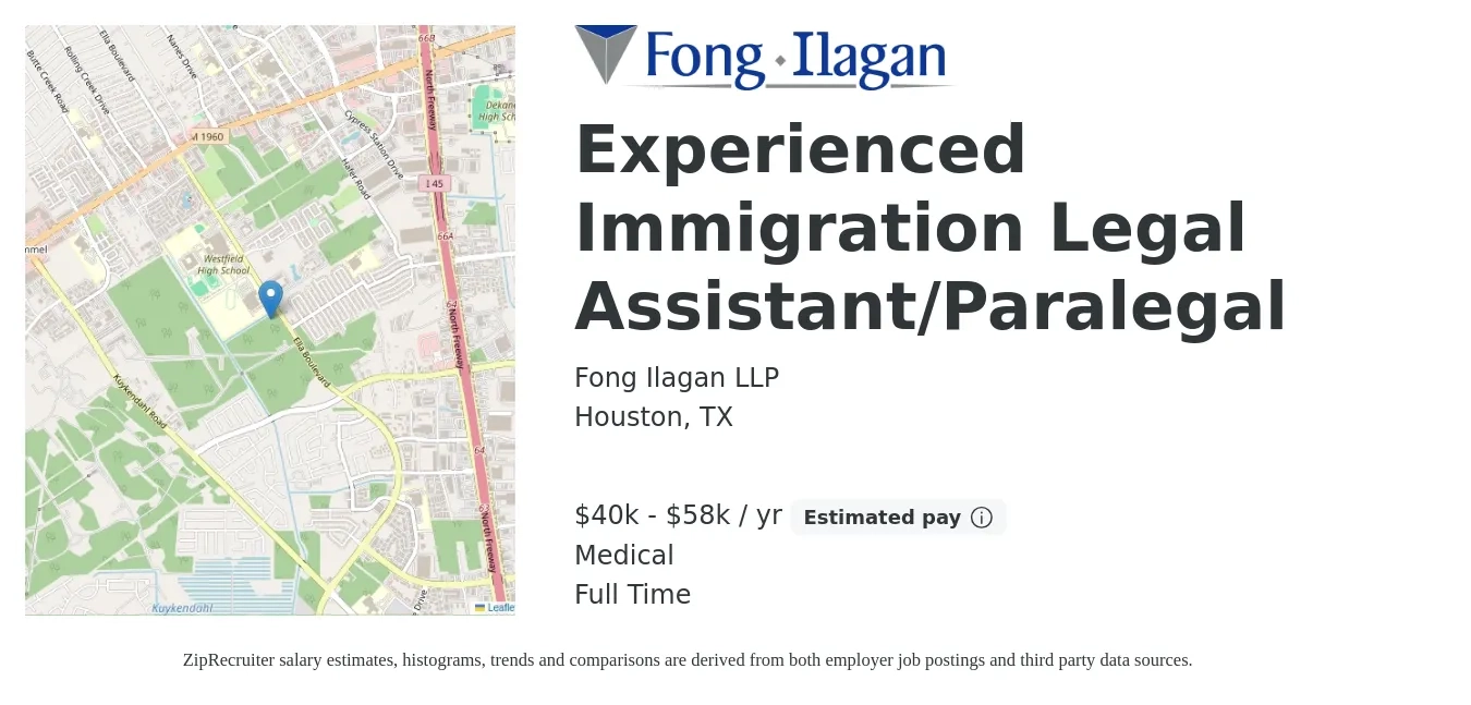 Fong Ilagan LLP job posting for a Experienced Immigration Legal Assistant/Paralegal in Houston, TX with a salary of $40,000 to $58,000 Yearly and benefits including medical, pto, and retirement with a map of Houston location.