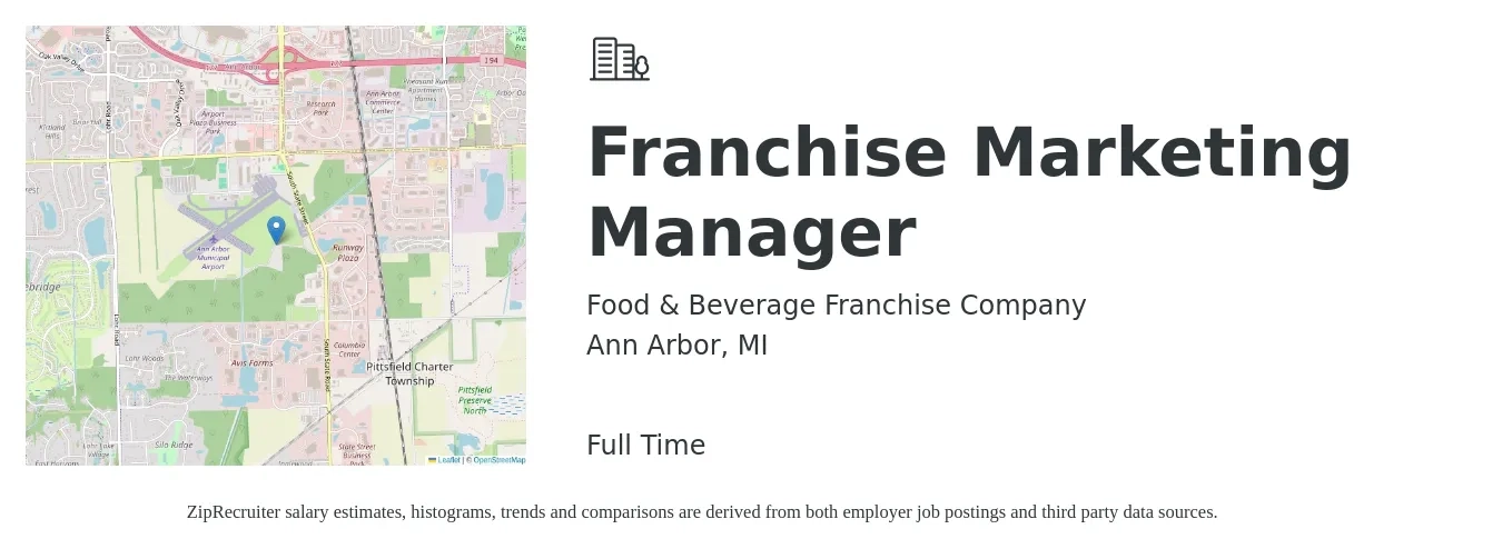 Food & Beverage Franchise Company job posting for a Franchise Marketing Manager in Ann Arbor, MI with a salary of $58,700 to $95,900 Yearly with a map of Ann Arbor location.