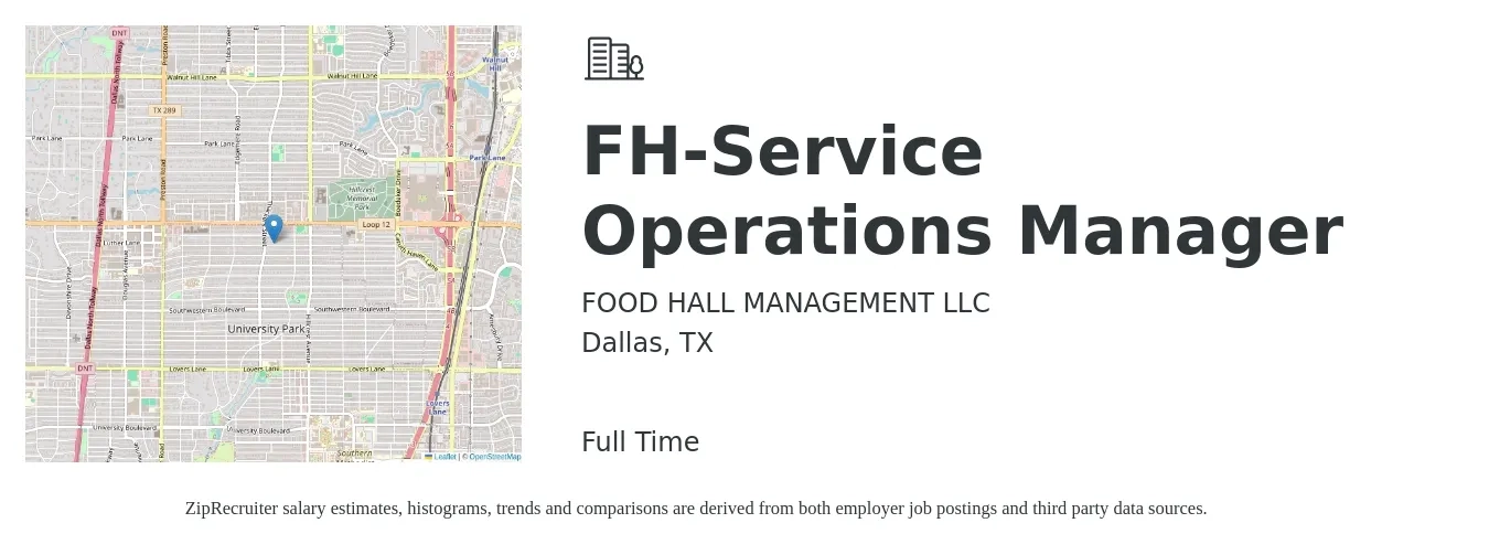 FOOD HALL MANAGEMENT LLC job posting for a FH-Service Operations Manager in Dallas, TX with a salary of $58,600 to $93,200 Yearly with a map of Dallas location.