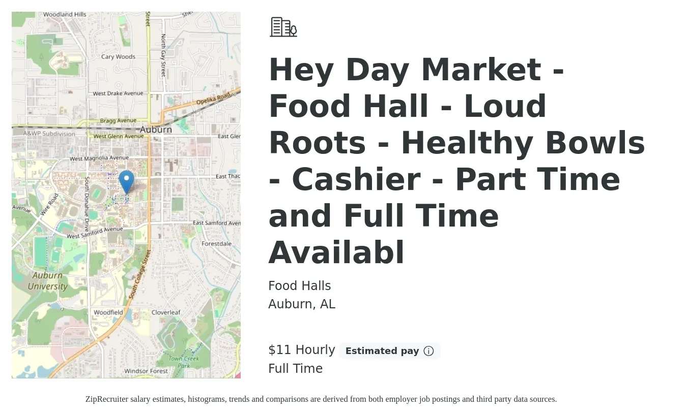 Food Halls job posting for a Hey Day Market - Food Hall - Loud Roots - Healthy Bowls - Cashier - Part Time and Full Time Availabl in Auburn, AL with a salary of $12 Hourly with a map of Auburn location.