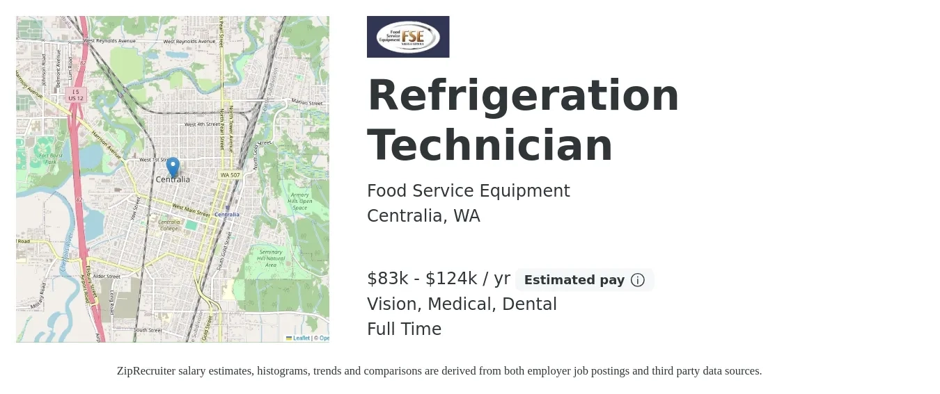 Food Service Equipment job posting for a Refrigeration Technician in Centralia, WA with a salary of $83,200 to $124,800 Yearly and benefits including life_insurance, medical, pto, retirement, vision, and dental with a map of Centralia location.