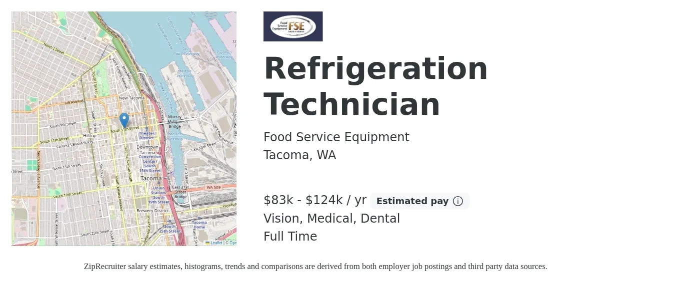 Food Service Equipment job posting for a Refrigeration Technician in Tacoma, WA with a salary of $83,200 to $124,800 Yearly and benefits including medical, pto, retirement, vision, dental, and life_insurance with a map of Tacoma location.