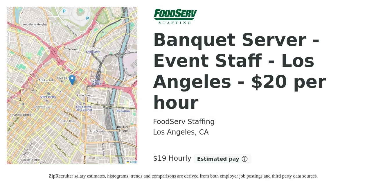 FoodServ Staffing job posting for a Banquet Server - Event Staff - Los Angeles - $20 per hour in Los Angeles, CA with a salary of $20 Hourly with a map of Los Angeles location.