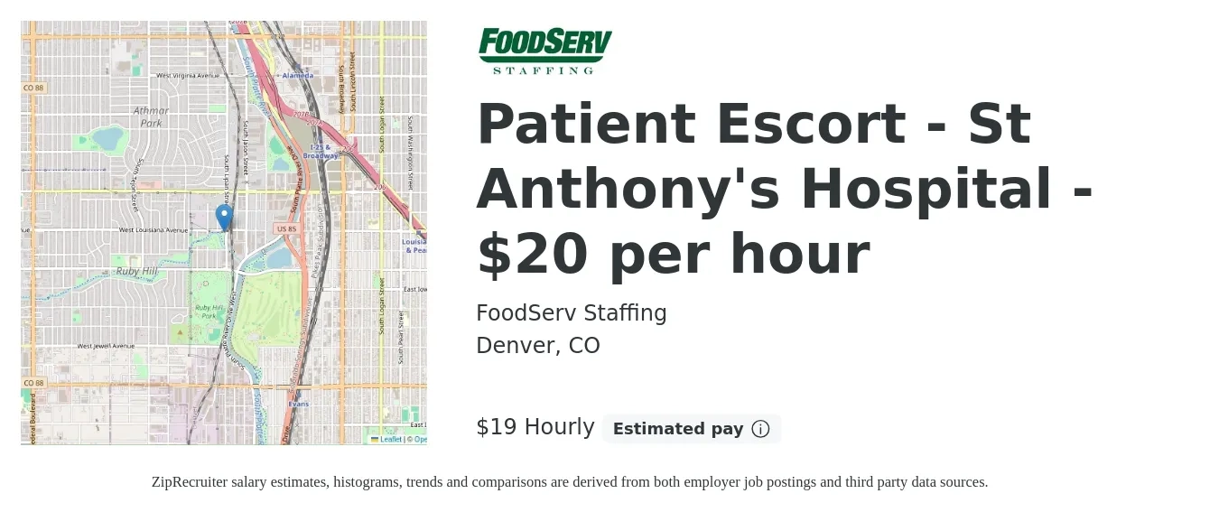 FoodServ Staffing job posting for a Patient Escort - St Anthony's Hospital - $20 per hour in Denver, CO with a salary of $20 Hourly with a map of Denver location.